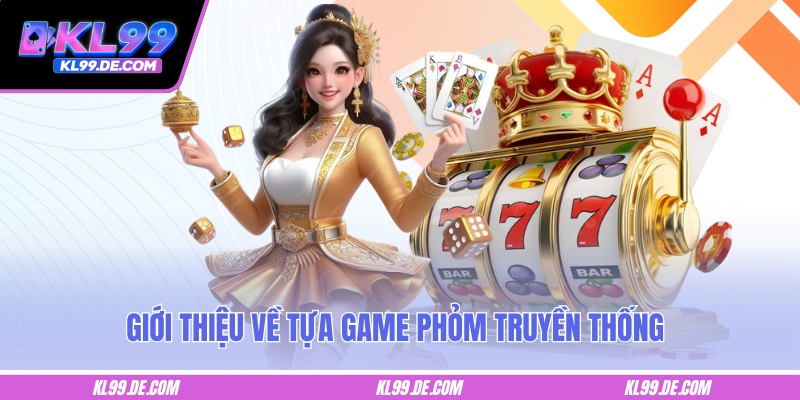 Giới thiệu về tựa game Phỏm truyền thống