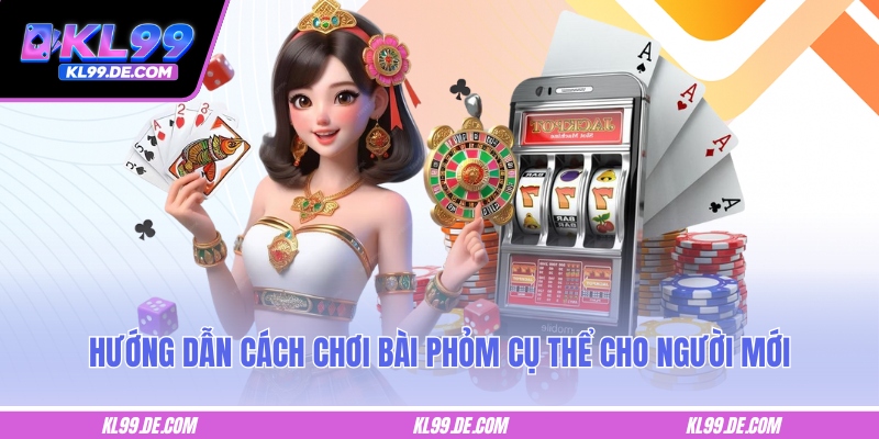 Hướng dẫn cách chơi bài phỏm cụ thể cho người mới