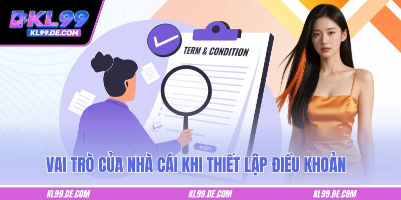 Vai trò của nhà cái khi thiết lập điều khoản