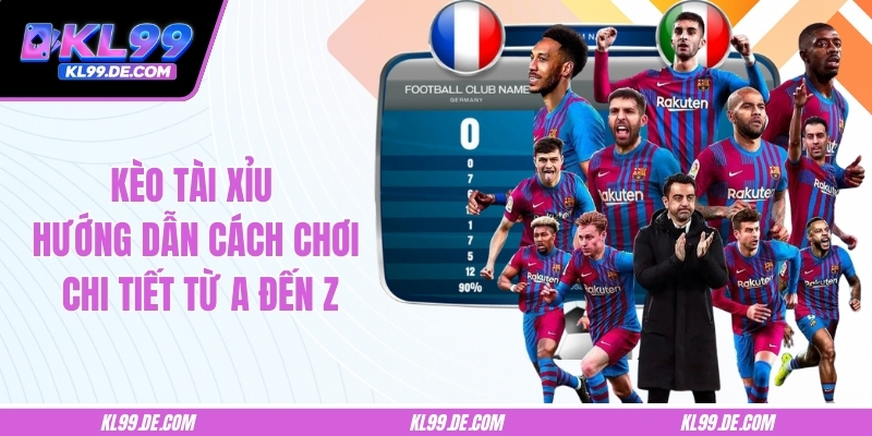 Kèo Tài Xỉu - Hướng Dẫn Cách Chơi Chi Tiết Từ A Đến Z