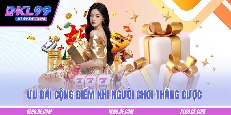 Ưu đãi cộng điểm khi người chơi thắng cược