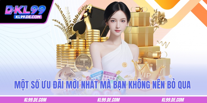 Một số ưu đãi mới nhất mà bạn không nên bỏ qua