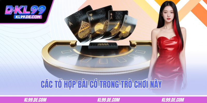 Các tổ hợp bài có trong trò chơi này
