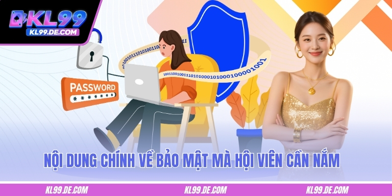 Nội dung chính về bảo mật mà hội viên cần nắm