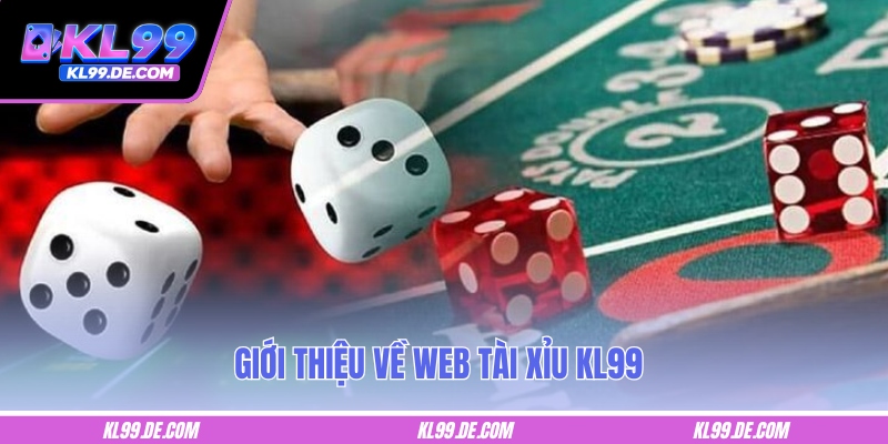 Giới thiệu về web tài xỉu KL99